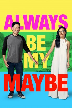两大无猜 Always Be My Maybe (2019) NETFLIX 中文字幕