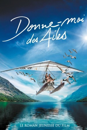 给我翅膀 Donne-moi des ailes (2019) 中文字幕