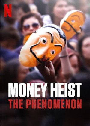 纸钞屋现象 Money Heist: The Phenomenon (2020) 中文字幕
