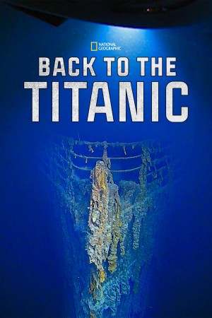 重返泰坦尼克号 Back to the Titanic (2020) 中文字幕