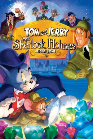 汤姆与杰瑞遇见福尔摩斯 Tom And Jerry Meet Sherlock Holmes (2010) 中文字幕