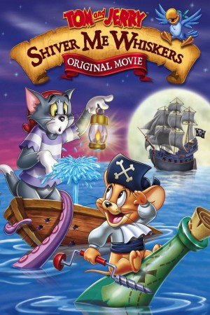 猫和老鼠-海盗寻宝 Tom and Jerry: Shiver Me Whiskers (2006) 中文字幕
